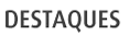 Destaques